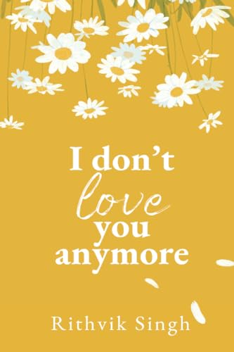 I Don’t Love You Anymore