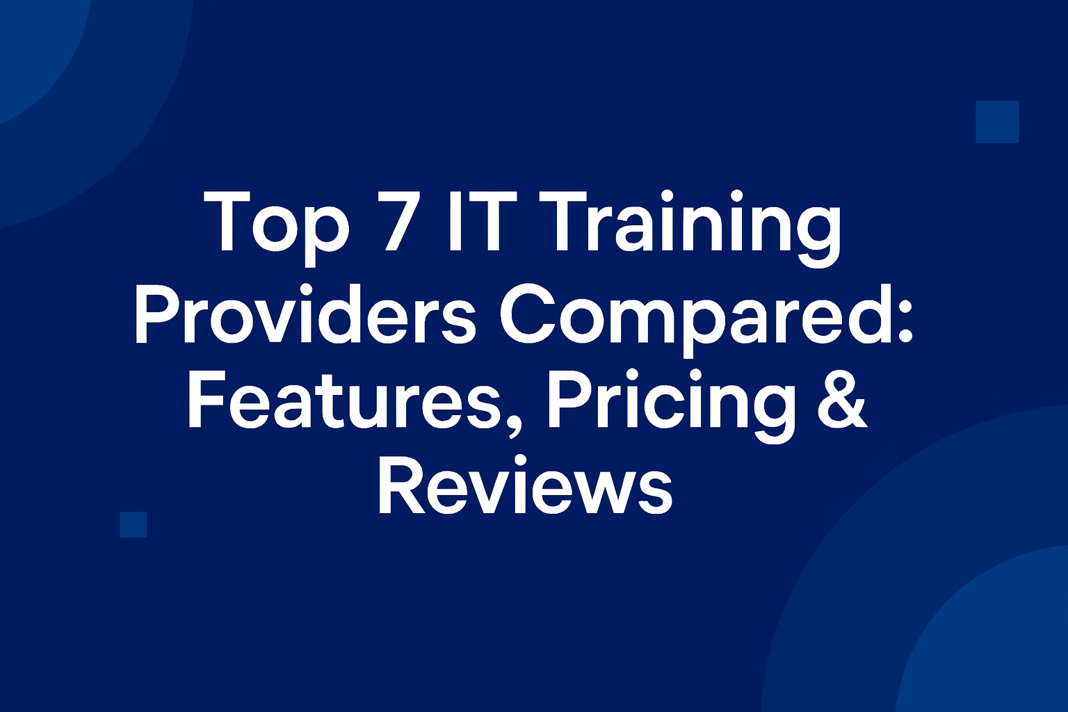 Top 7 IT Training Providers