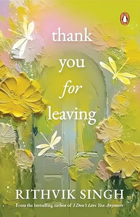 Thank You for Leaving - Rithvik Singh